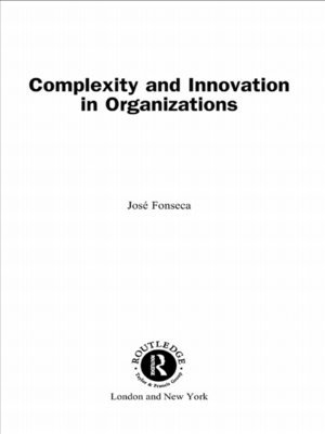 cover image of Complexity and Innovation in Organizations